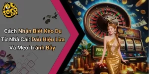Cách Nhận Biết Kèo Dụ Từ Nhà Cái