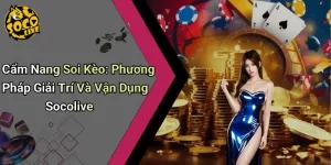 Cẩm Nang Soi Kèo