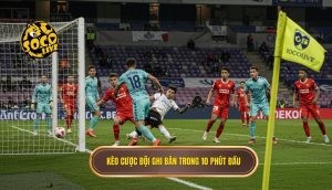 Keo cuoc doi ghi ban trong 10 phut dau