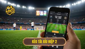 Kèo tài xỉu hiệp 2