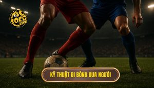 Kỹ thuật đi bóng qua người